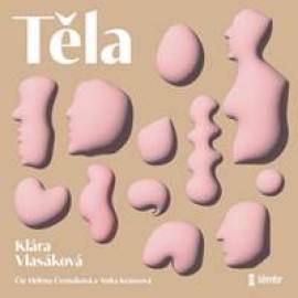 Těla - Vlasáková Klára - audiokniha
