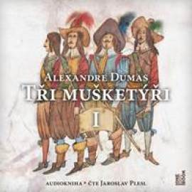 Tři mušketýři - I. díl - CDmp3