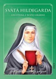 Svätá Hildegarda - Liečiteľka z Božej lekárne