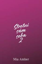 Stretni sám seba 2