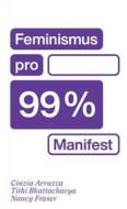 Feminismus pro 99 % - cena, porovnanie