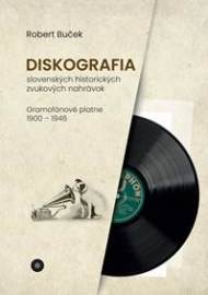 Diskografia slovenských historických zvukových nahrávok: gramofónové platne 1900 - 1946