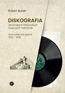 Diskografia slovenských historických zvukových nahrávok: gramofónové platne 1900 - 1946 - cena, porovnanie