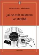 Jak se stát mistrem ve střelbě - cena, porovnanie