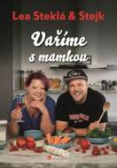 Lea Steklá a Stejk - Vaříme s mamkou - cena, porovnanie