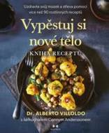 Vypěstuj si nové tělo - Kniha receptů - cena, porovnanie