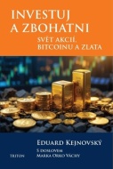 Investuj a zbohatni - Svět akcií, bitcoinu a zlata - cena, porovnanie