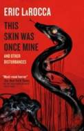 This Skin Was Once Mine and Other Disturbances - cena, porovnanie