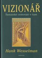 Vizionář - Hank Wesselman - cena, porovnanie