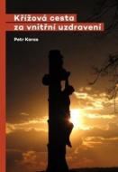 Křížová cesta za vnitřní uzdravení - cena, porovnanie
