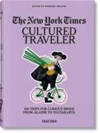 The New York Times. Cultured Traveler. 100 Trips for Curious Minds from Agadir to Yogyakarta - cena, porovnanie