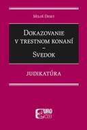 Dokazovanie v trestnom konaní - Svedok - Judikatúra - cena, porovnanie