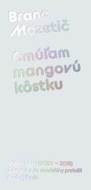 Cmúľam mangovú kôstku - cena, porovnanie