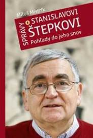 Správy o Stanislavovi Štepkovi