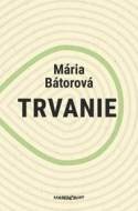 Trvanie - Mária Bátorová - cena, porovnanie