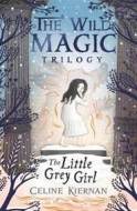 The Little Grey Girl (The Wild Magic Trilogy, Book Two) - cena, porovnanie