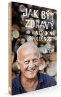 Jak být zdravý v nemocné společnosti - cena, porovnanie