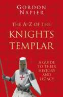 The A-Z of the Knights Templar: Classic Histories Series - cena, porovnanie