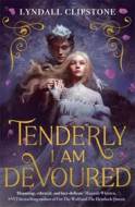 Tenderly I am Devoured - cena, porovnanie