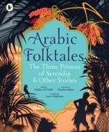 Arabic Folktales: The Three Princes of Serendip and Other Stories - cena, porovnanie
