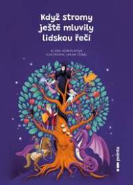 Když stromy ještě mluvily lidskou řečí
