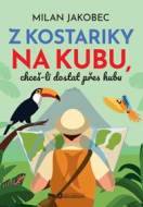 Z Kostariky na Kubu, chceš-li dostat přes hubu - cena, porovnanie