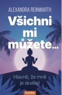 Všichni mi můžete… Hlavně, že mně je skvěle! - cena, porovnanie