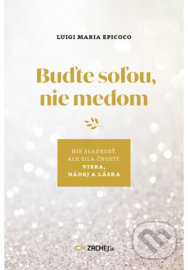 Buďte soľou, nie medom
