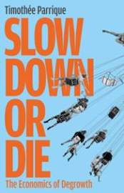 Slow Down or Die