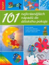 101 nejkrásnějších nápadů do dětského pokoje