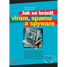 Jak se bránit virům, spamu a spyware