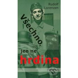 Všechno, jen ne hrdina