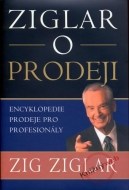 Ziglar o prodeji - Encyklopedie prodeje pro profesionály - cena, porovnanie
