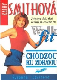 Kathy Smithová: Chôdzou ku zdraviu