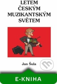 Letem českým muzikantským světem