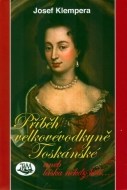 Příběh velkovévodkyně Toskánské - cena, porovnanie