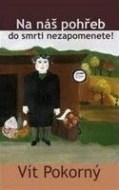 Na náš pohřeb do smrti nezapomenete! - cena, porovnanie