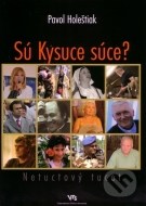 Sú Kysuce súce?