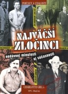 Najväčší zločinci nedávnej minulosti aj súčasnosti - cena, porovnanie