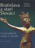 Bratislava a starí Slováci - cena, porovnanie