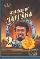 Waldemar Matuška 2 - cena, porovnanie