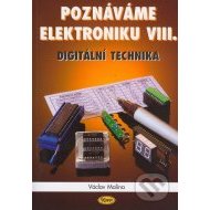 Poznáváme elektroniku VIII. - digitální technika - cena, porovnanie