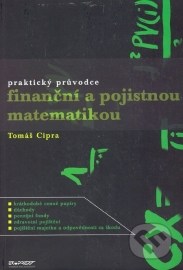 Praktický průvodce finanční a pojistnou matematikou