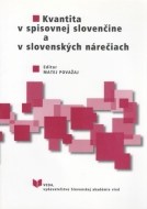 Kvantita v spisovnej slovenčine a v slovenských nárečiach - cena, porovnanie