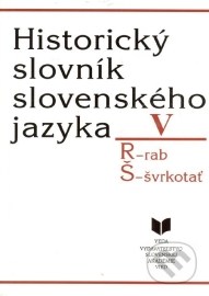 Historický slovník slovenského jazyka V (R - Š)