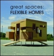 Great Spaces: Flexible Homes - cena, porovnanie