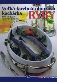 Veľká farebná obrazová kuchárka - Ryby