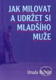 Jak milovat a udržet si mladšího muže