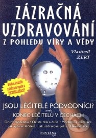 Zázračná uzdravování z pohledu víry a vědy