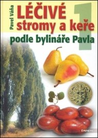 Léčivé stromy a keře podle bylináře Pavla 1